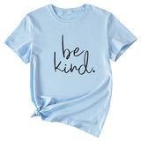 Einfaches T-Shirt mit Buchstaben „Be kind“ für den Sommer, neues Rundhals-Kurzarm-T-Shirt