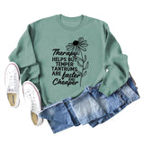 Therapy Helps But Temper Round Neck Letter Long Sleeve T-Shirt Women