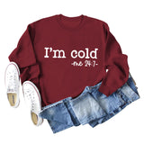 Pull à manches longues pour fille, avec lettres I'm Cold Me, ample