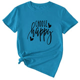 Fashion Letter Choose Happy Loose Short Sleeve Womens T-shirt