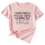 Fashion I Don't Need A Mood Ring Short Sleeved T-shirt