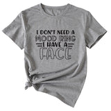 Fashion I Don't Need A Mood Ring Short Sleeved T-shirt