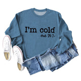 Pull à manches longues pour fille, avec lettres I'm Cold Me, ample