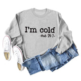 Pull à manches longues pour fille, avec lettres I'm Cold Me, ample