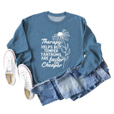 Therapy Helps But Temper Round Neck Letter Long Sleeve T-Shirt Women