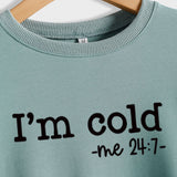 Pull à manches longues pour fille, avec lettres I'm Cold Me, ample