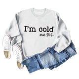 Pull à manches longues pour fille, avec lettres I'm Cold Me, ample