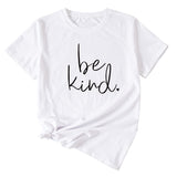 Einfaches T-Shirt mit Buchstaben „Be kind“ für den Sommer, neues Rundhals-Kurzarm-T-Shirt