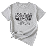 Fashion I Don't Need A Mood Ring Short Sleeved T-shirt