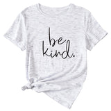 Einfaches T-Shirt mit Buchstaben „Be kind“ für den Sommer, neues Rundhals-Kurzarm-T-Shirt