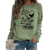 Chicken Lovers Sweatshirt Women Life Is Better with Chickens Shirt