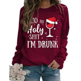 Christmas Drinking Sweatshirt Women Ho Ho Holy Shit I'M Drunk Shirt