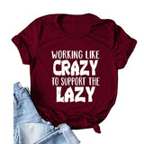 T-Shirt mit Aufdruck „Frauen arbeiten wie verrückt, um die Faulen zu unterstützen“