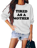 Frauen Müde Als Mutter Sweatshirt Mom Life Shirt