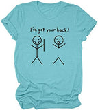 T-shirt graphique humoristique pour femme, j'ai ton dos