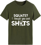 Women Funny Workout T-Shirt Squats I Thought You Said Shots Tees Tops