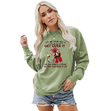 Let Me Pour You A Tall Glass of Get Over It Funny Chicken Long Sleeve Sweatshirt for Women