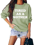 Frauen Müde Als Mutter Sweatshirt Mom Life Shirt