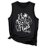 Women Summer Tank Tops Life is Better in Flip Flops Sleeveless Shirt