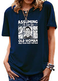 T-Shirt Vintage pour femmes, je ne suis qu'une vieille dame, c'est votre première erreur