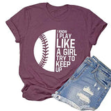 I Know I Play Like A Girl Try to Keep Up Women Softball T-Shirt Softball Player Shirt Game Day Shirt