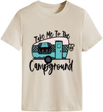 Women Take Me to The Campground Tees Camp Summer Vacation T-Shirt