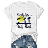 Personne n'aime un T-Shirt de plage ombragé pour femmes, chemise graphique