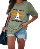 Women Eff You See Kay Why Oh You T-Shirt Yoga Shirt