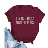 Women I'm Not Angry This is Just My Face Funny T-Shirt