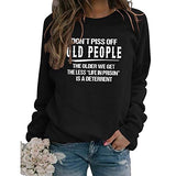 Sweatshirt für Damen mit Aufschrift „Don't Piss Off Old People“, langärmelig, Rundhalsausschnitt, Vintage-Stil