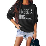 Women?s? I Need A Huge Margarita Graphic Sweatshirts Casual Loose Crew Neck Long Sleeve Top Women