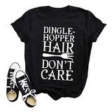 Damen T-Shirt mit Aufschrift „Dingle-Hopper Hair Don't Care“, Grafik, lässiges Oberteil