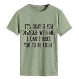 Women Funny It's Ok If You Disagree with Me T-Shirt