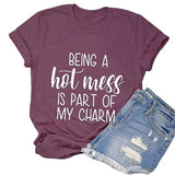 Les femmes étant un désordre chaud font partie de mon charme T-Shirt drôle chemise de désordre chaud