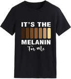 Damen Es ist das Melanin für mich T-Shirt