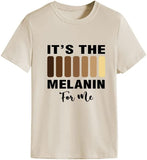 Damen Es ist das Melanin für mich T-Shirt