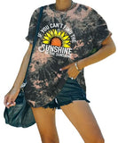 Women Be The Sunshine Tees If You Can't Find The Sunshine Be The Sunshine Tie Dye T-Shirt