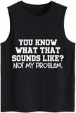 Damen Tank Top mit Aufschrift „You Know What That Sounds Like Funny Saying“