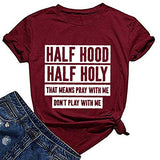 Damen T-Shirt mit halber Kapuze, halb heilig, „Pray with Me, Don't Play with Me“