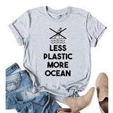 Women Less Plastic More Ocean T Shirt Save The Ocean Shirt
