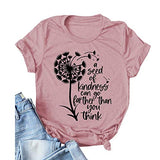 Damen T-Shirt „Ein Samen der Güte kann weiter gehen, als Sie denken“
