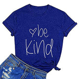 T-shirt Be Kind pour femmes, chemise de gentillesse
