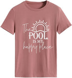 Damen T-Shirt mit Aufschrift „The Pool is My Happy Place“, für Familienausflüge