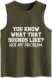 Damen Tank Top mit Aufschrift „You Know What That Sounds Like Funny Saying“