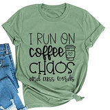 Women I Run on Coffee Chaos and Cuss Words T-Shirt