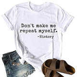 Frauen lassen mich nicht wiederholen T-Shirt