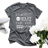 Damen Es ist alles chaotisch das Haus Haare Kinder Leben T-Shirt Mama Leben Shirt