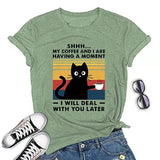 My Coffee and I are Having A Moment I Will Deal with You Later Vintage Cat T-Shirt for Women