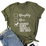 Women Naughty Nice Burned Down Sheryl's She Shed T-Shirt