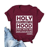 Women Holy with A Hint of Hood T-Shirt